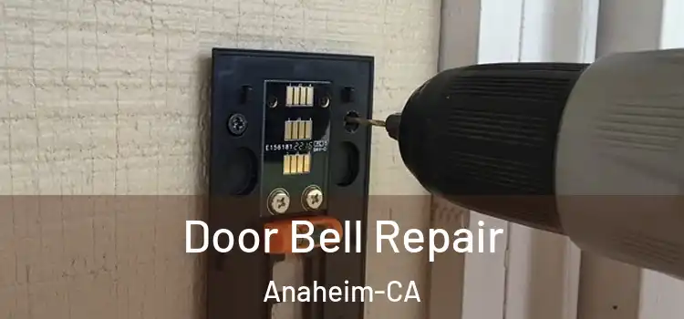  Door Bell Repair Anaheim-CA