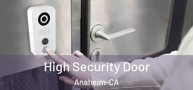  High Security Door Anaheim-CA