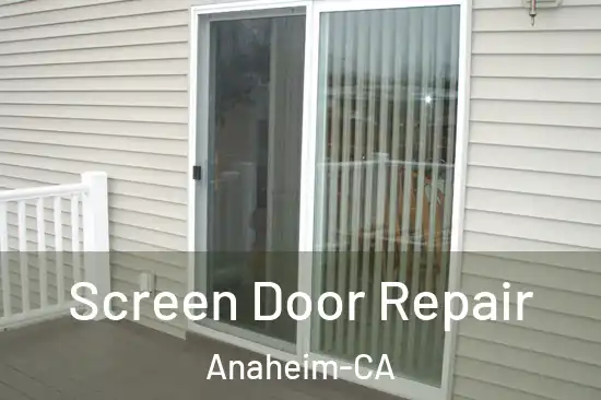  Screen Door Repair Anaheim-CA