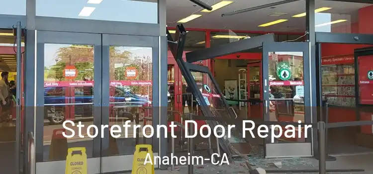  Storefront Door Repair Anaheim-CA